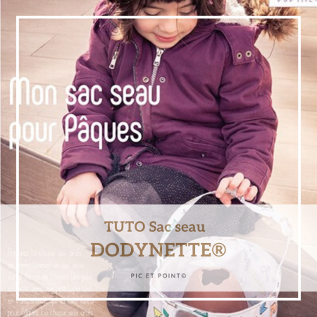 TUTO Sac seau DODYNETTE !